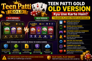 Teen Patti Gold Old vs New